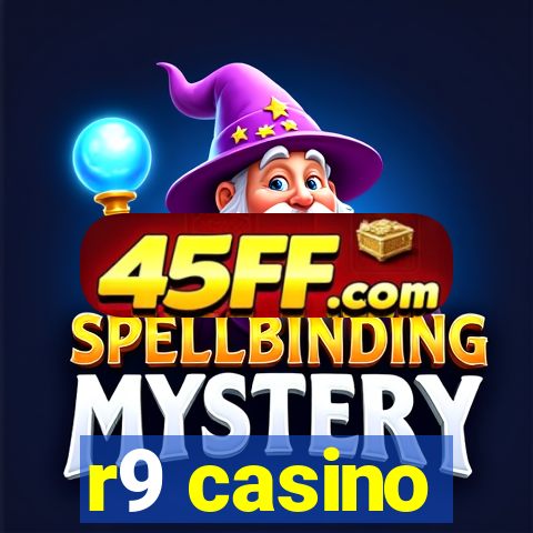 r9 casino